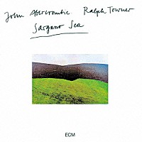 ジョン・アバークロンビー＆ラルフ・タウナー「 サーガッソーの海」
