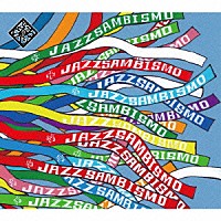 ぶらじる商会「 ＪＡＺＺＳＡＭＢＩＳＭＯ」