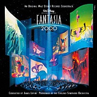 （ディズニー）「 ファンタジア／２０００」