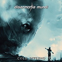 ディサルモニア・ムンディ「 コールド・インフェルノ」