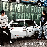 ＢＡＮＴＹ　ＦＯＯＴ「 ＦＲＯＮＴＯＰ」