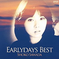 沢田聖子「 アーリーデイズ・ベスト」