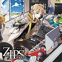 じっぷす「 ＺＩＰＳ」