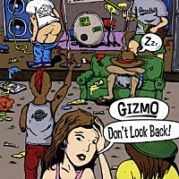 ＧＩＺＭＯ「 Ｄｏｎ’ｔ　Ｌｏｏｋ　Ｂａｃｋ！」