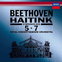 ベルナルト・ハイティンク「 ベートーヴェン：交響曲第５番≪運命≫・第７番」