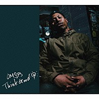 ＯＭＳＢ「 Ｔｈｉｎｋ　Ｇｏｏｄ」