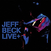 ジェフ・ベック「 ＬＩＶＥ＋」