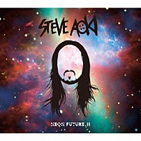 スティーヴ・アオキ 「ネオン・フューチャー　Ｐａｒｔ．２」