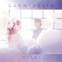 ＧＡＲＮｉＤＥＬｉＡ 「ＭＩＲＡＩ」