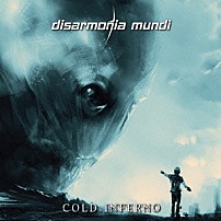 ディサルモニア・ムンディ 「コールド・インフェルノ」