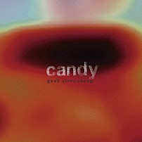 ｇｅｅｋ　ｓｌｅｅｐ　ｓｈｅｅｐ 「ｃａｎｄｙ」