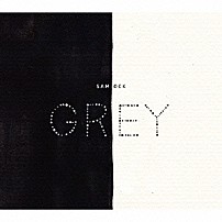 サム・オック 「グレイ」