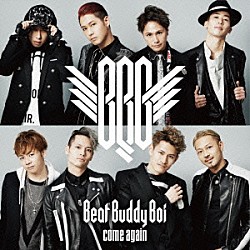 Ｂｅａｔ　Ｂｕｄｄｙ　Ｂｏｉ「ｃｏｍｅ　ａｇａｉｎ」