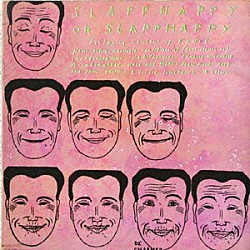 スラップ・ハッピィ「スラップハッピィ・オア・スラップハッピィ（アク