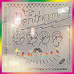 Ｂｅｎｔｈａｍ「ＮＥＷ　ＬＩＦＥ」