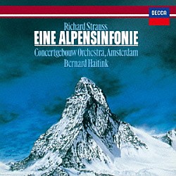 ベルナルト・ハイティンク ロイヤル・コンセルトヘボウ管弦楽団「Ｒ．シュトラウス：アルプス交響曲」