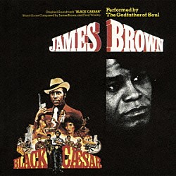 ジェームス・ブラウン「オリジナル・サウンドトラック『ブラック・シーザー』」
