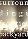 ＦＲＯＮＴＩＥＲ　ＢＡＣＫＹＡＲＤ「ｓｕｒｒｏｕｎｄｉｎｇｓ」