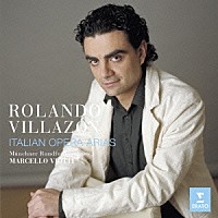 ローランド・ビリャソン「 イタリア・オペラ・アリア集」