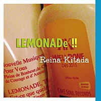 Ｒｅｉｎａ　Ｋｉｔａｄａ「 ＬＥＭＯＮＡＤｅ！！」