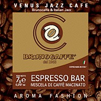 （Ｖ．Ａ．）「 ヴィーナス・ジャズ・カフェ～ブルーノカフェ＆イタリアン・ジャズ」