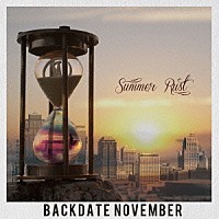 ＢＡＣＫＤＡＴＥ　ＮＯＶＥＭＢＥＲ「 Ｓｕｍｍｅｒ　Ｒｕｓｔ」