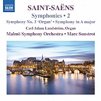 （クラシック）「 サン＝サーンス：交響曲集　第２集（交響曲　第３番「オルガン付き」　他）」