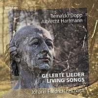 （クラシック）「 ヨハン・フリードリヒ・ライヒャルト：生きている歌」