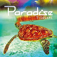 Ｔ－ＳＱＵＡＲＥ「 Ｐａｒａｄｉｓｅ」