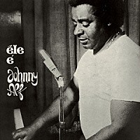 ジョニー・アルフ「 エリ・エ　＋４」