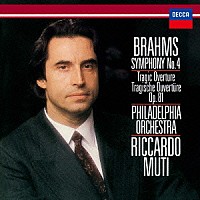 リッカルド・ムーティ「 ブラームス：交響曲第４番／悲劇的序曲」