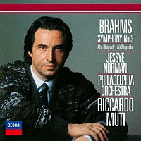 リッカルド・ムーティ「 ブラームス：交響曲第３番／アルト・ラプソディ」