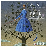 高橋アキ「 高橋アキ　プレイズ　エリック・サティ　２」