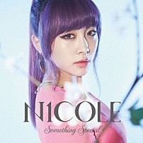 ニコル 「Ｓｏｍｅｔｈｉｎｇ　Ｓｐｅｃｉａｌ」