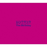 Ｔｈｅ　Ｂｉｒｔｈｄａｙ 「ＭＯＴＨＥＲ」