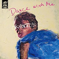 ＯＫＡＭＯＴＯ’Ｓ 「Ｄａｎｃｅ　Ｗｉｔｈ　Ｍｅ／Ｄａｎｃｅ　Ｗｉｔｈ　Ｙｏｕ」