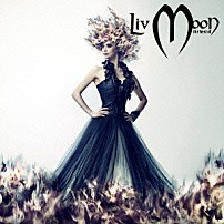 Ｌｉｖ　Ｍｏｏｎ 「ｔｈｅ　ｂｅｓｔ　ｏｆ　Ｌｉｖ　Ｍｏｏｎ」