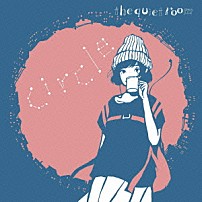 ｔｈｅ　ｑｕｉｅｔ　ｒｏｏｍ 「Ｃｉｒｃｌｅ」