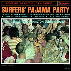 ブルース・ジョンストン・サーフィン・バンド「サーファーズ・パジャマ・パーティー」