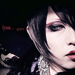 Ｌｙｃａｏｎ「ジプシー」