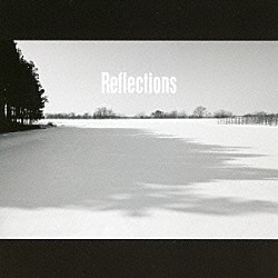 ニール・スタルネイカー Ａｙａｋｉ　Ｓａｉｔｏ「Ｒｅｆｌｅｃｔｉｏｎｓ」