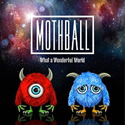 ＭＯＴＨＢＡＬＬ「Ｗｈａｔ　ａ　Ｗｏｎｄｅｒｆｕｌ　Ｗｏｒｌｄ」