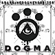 Ａ　Ｂａｒｋｉｎｇ　Ｄｏｇ　Ｎｅｖｅｒ　Ｂｉｔｅｓ「ＤＯＧＭＡ」