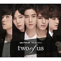 Ｆ．ＣＵＺ「 ｔｗｏ　ｏｆ　ｕｓ」