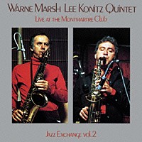 ウォーン・マーシュ～リー・コニッツ・クインテット「 ジャズ・エクスチェンジＶＯＬ．２」