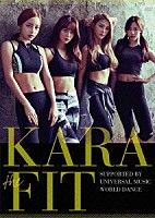 ＫＡＲＡ「 ＫＡＲＡ　ｔｈｅ　ＦＩＴ」