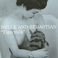 ベル＆セバスチャン「 タイガーミルク」