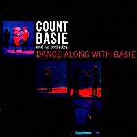 カウント・ベイシー＆ヒズ・オーケストラ「 ダンス・アロング・ウィズ・ベイシー　＋１０」