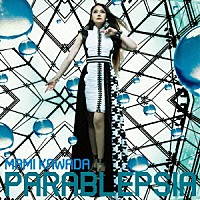 ＭＡＭＩ　ＫＡＷＡＤＡ「 ＰＡＲＡＢＬＥＰＳＩＡ」