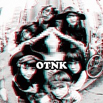 ＢｉＳＨ 「ＯＴＮＫ」